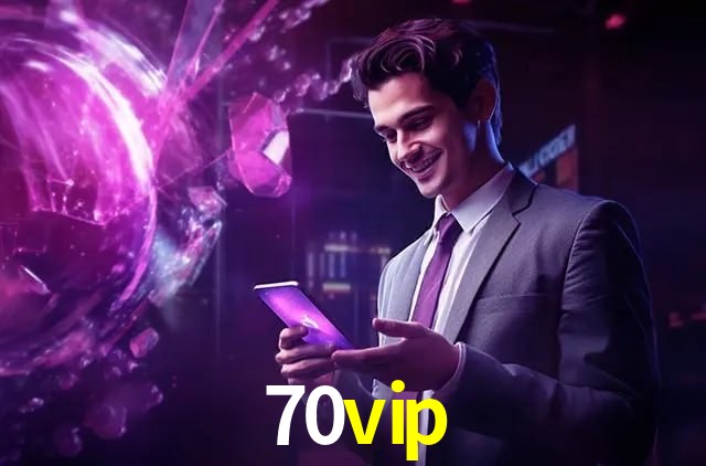 Account Benefits 70vip